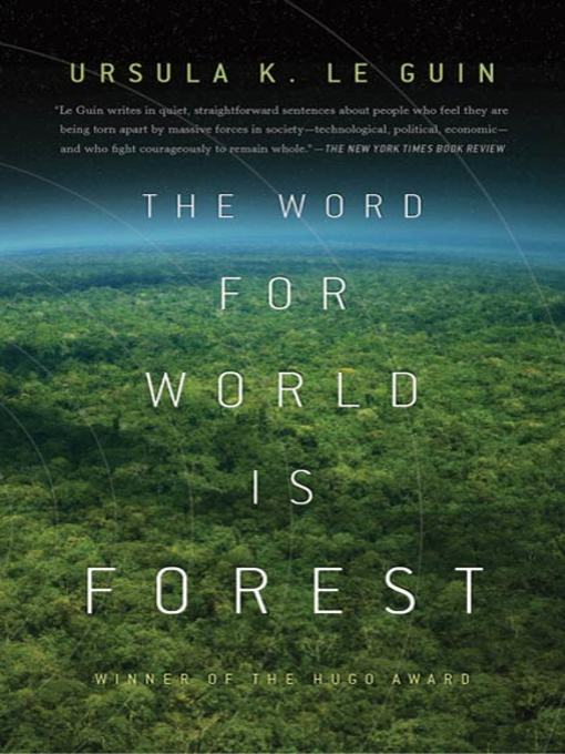 Title details for The Word for World is Forest by Ursula K. Le Guin - Available